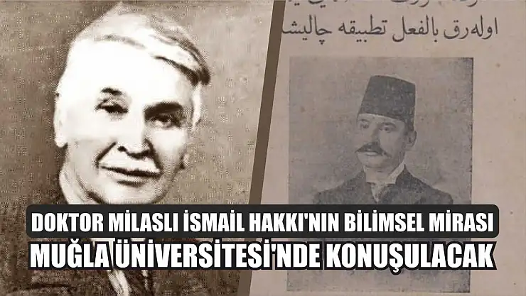 Doktor Milaslı İsmail Hakkı'nın Bilimsel Mirası Muğla Üniversitesi'nde konuşulacak