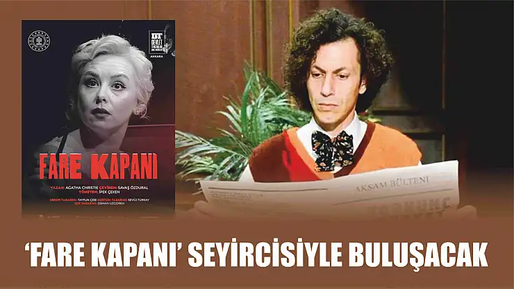 'Fare Kapanı' seyircisiyle buluşacak