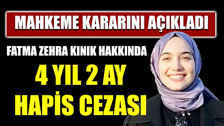 Fatma Zehra Kınık hakkında 4 yıl 2 ay hapis cezası