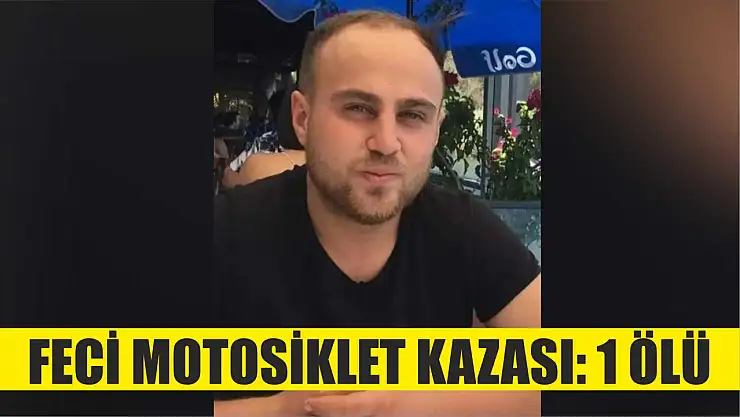 Feci motosiklet kazası: 1 ölü