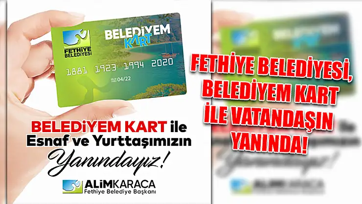 Fethiye Belediyesi, BELEDİYEM KART ile Vatandaşın Yanında!