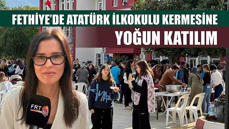 Fethiye'de Atatürk İlkokulu kermesine yoğun katılım