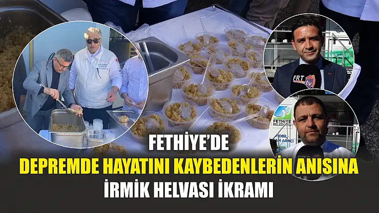Fethiye'de depremde hayatını kaybedenlerin anısına irmik helvası ikramı