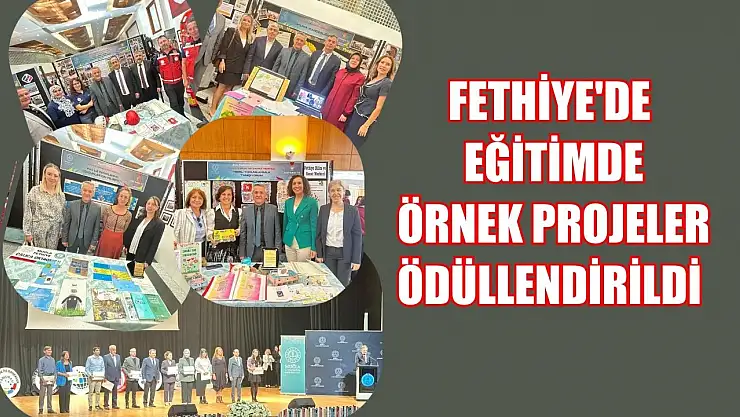Fethiye'de Eğitimde Örnek Projeler Ödüllendirildi 