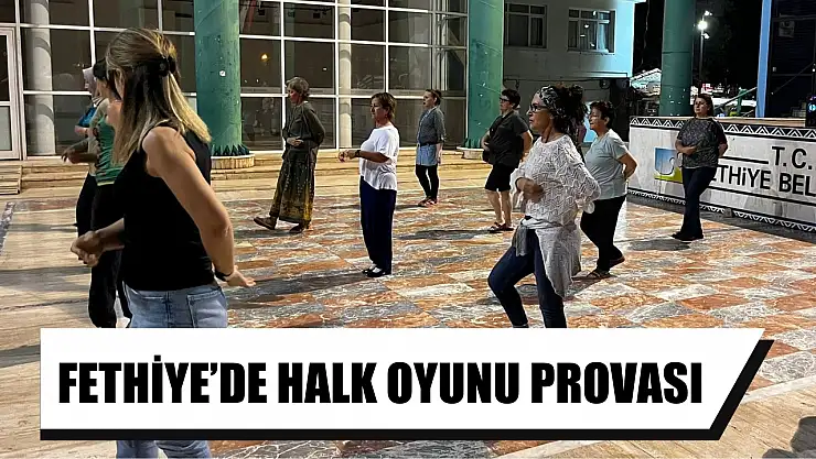 Fethiye'de halk oyunu provası