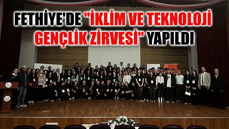 Fethiye'de 'İklim ve Teknoloji Gençlik Zirvesi' yapıldı