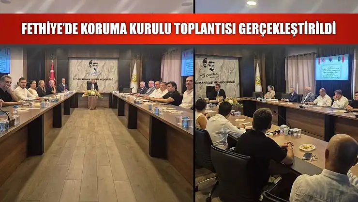 Fethiye'de Koruma Kurulu Toplantısı Gerçekleştirildi