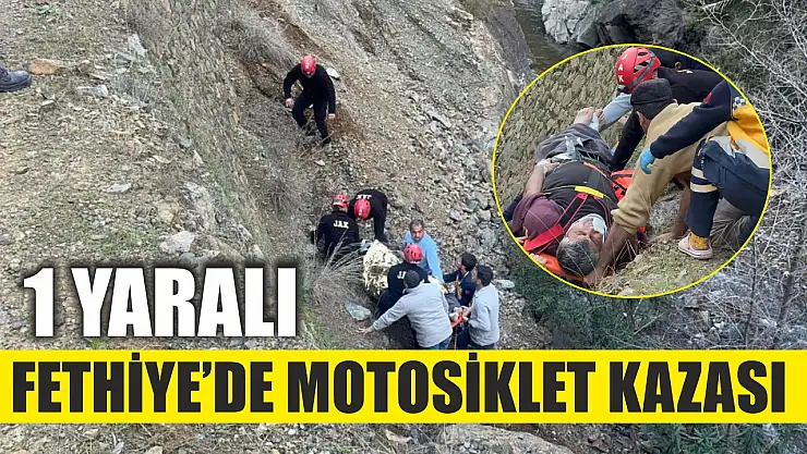 Fethiye'de motosiklet kazası: 1 yaralı