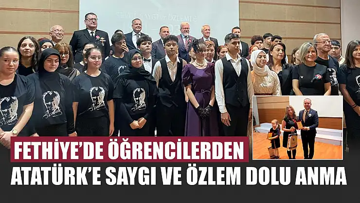 Fethiye'de öğrencilerden Atatürk'e saygı ve özlem dolu anma