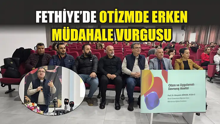 Fethiye'de otizmde erken müdahale vurgusu