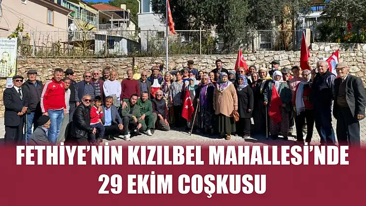 Fethiye'nin Kızılbel Mahallesi'nde 29 Ekim Coşkusu
