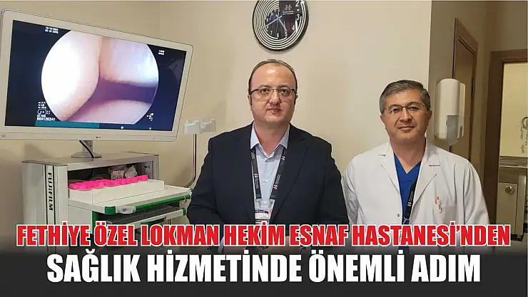 Fethiye Özel Lokman Hekim Esnaf Hastanesi'nden sağlık hizmetinde önemli adım