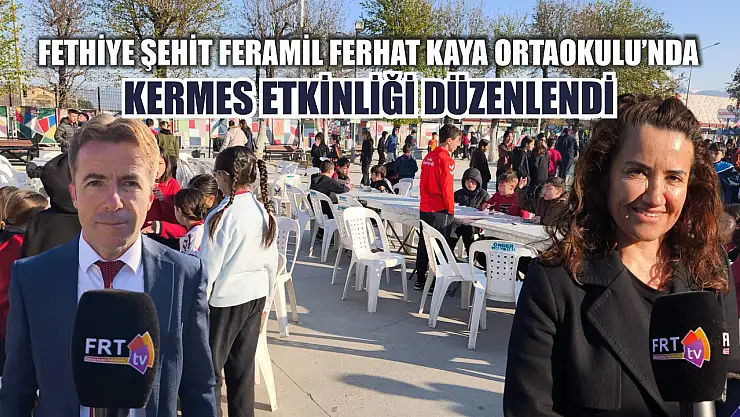 Fethiye Şehit Feramil Ferhat Kaya Ortaokulu'nda kermes etkinliği düzenlendi