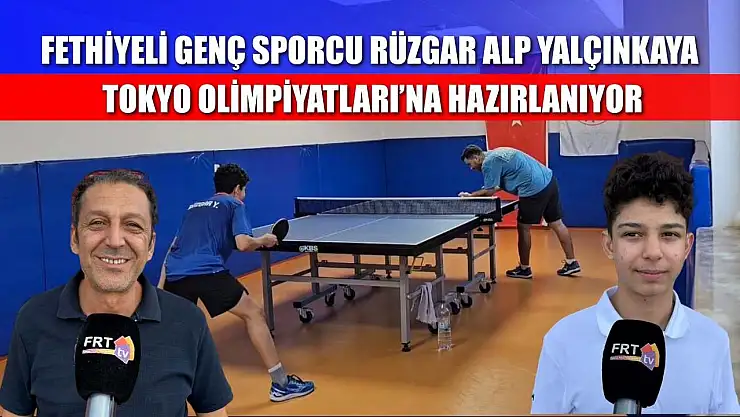 Fethiyeli Genç Sporcu Rüzgar Alp Yalçınkaya Tokyo Olimpiyatları'na Hazırlanıyor
