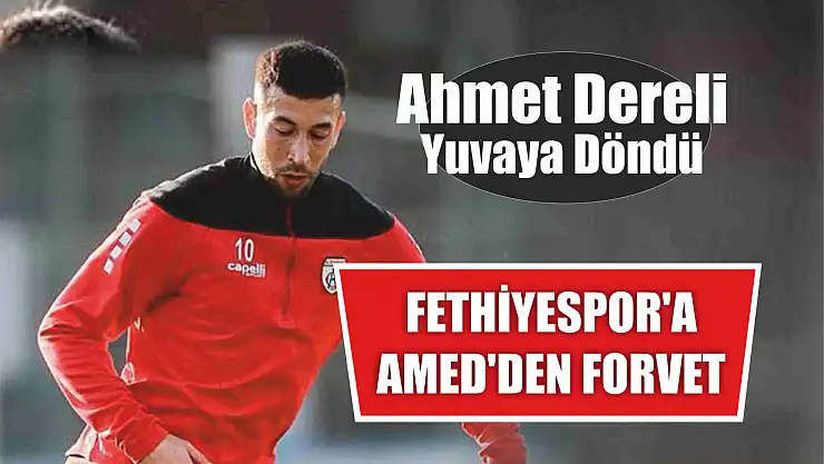 Fethiyespor'a Amed'den Forvet