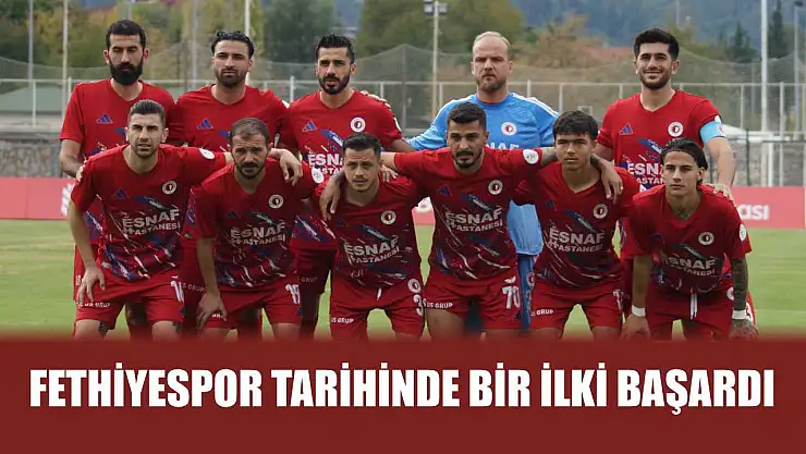 Fethiyespor tarihinde bir ilki başardı