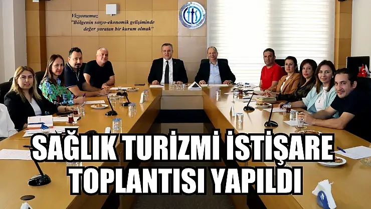 FTSO'da Sağlık Turizmi İstişare Toplantısı Yapıldı