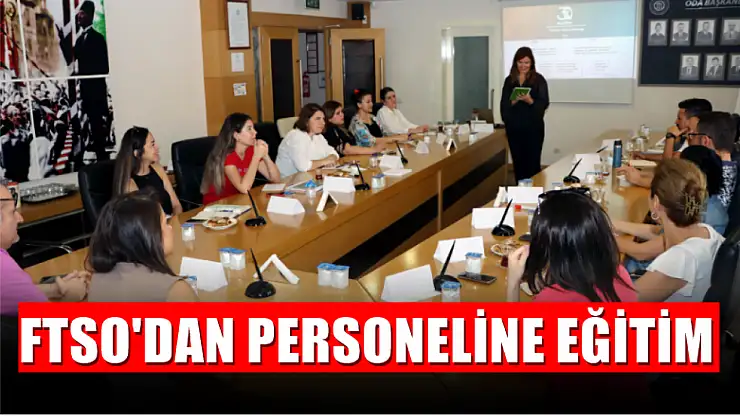FTSO'dan Personeline Eğitim