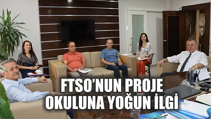 FTSO'nun Proje Okuluna Yoğun İlgi