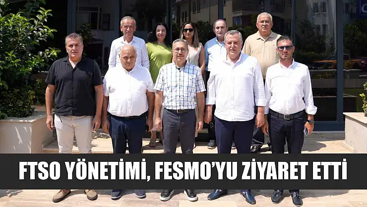 FTSO Yönetimi, FESMO'yu ziyaret etti