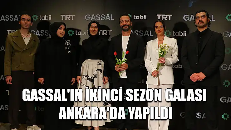 Gassal'ın ikinci sezon galası Ankara'da yapıldı