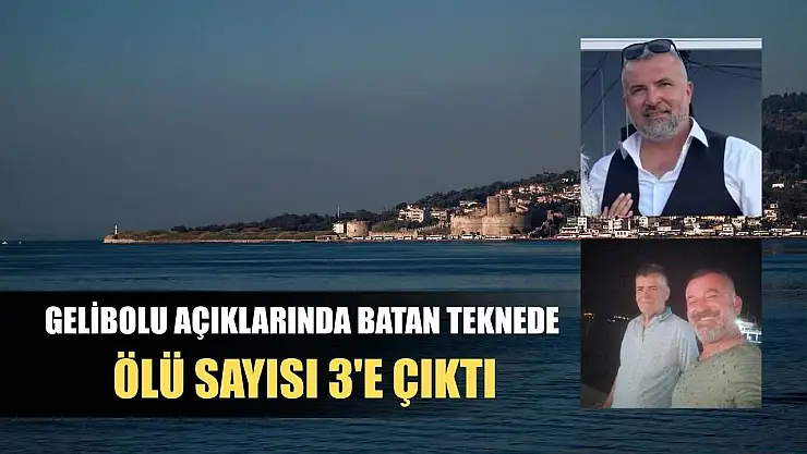 Gelibolu açıklarında batan teknede ölü sayısı 3'e çıktı