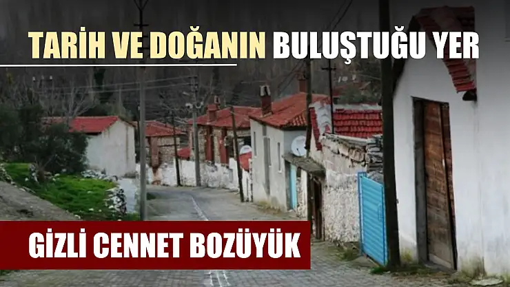 Gizli cennet Bozüyük: Tarih ve doğanın buluştuğu yer