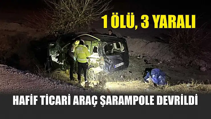 Hafif Ticari Araç Şarampole Devrildi: 1 Ölü, 3 Yaralı