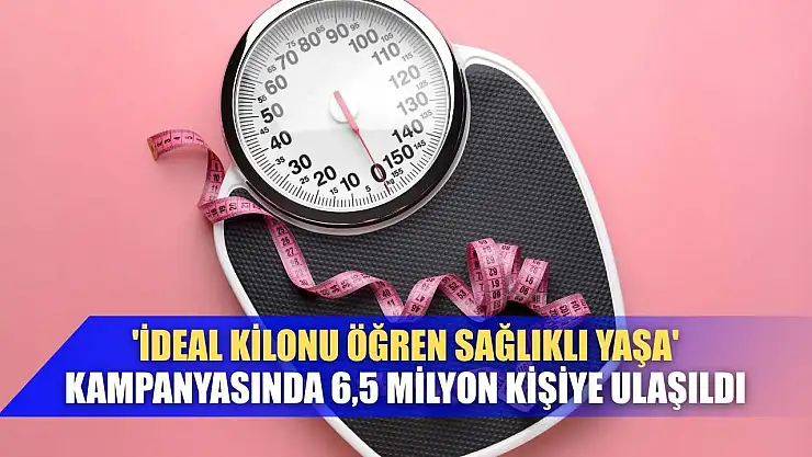 'İdeal kilonu öğren sağlıklı yaşa' kampanyasında 6,5 milyon kişiye ulaşıldı