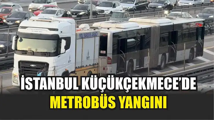 İstanbul küçükçekmece'de metrobüs yangını