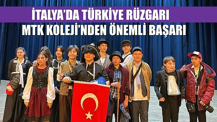 İtalya'da Türkiye Rüzgarı: MTK Koleji'nden önemli başarı