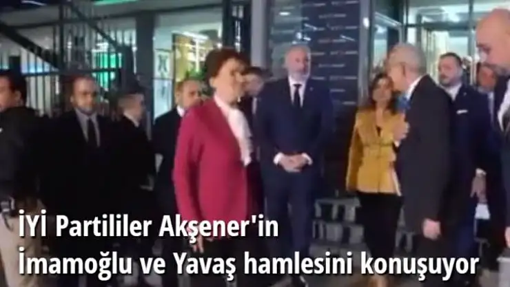 İYİ Partililer Akşener'in İmamoğlu ve Yavaş hamlesini konuşuyor