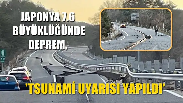 Japonya 7.6 büyüklüğünde deprem, 'Tsunami uyarısı yapıldı'