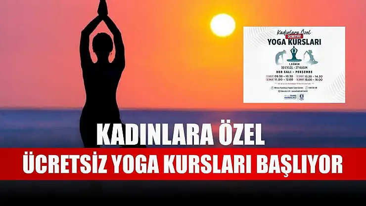Kadınlara özel ücretsiz yoga kursları başlıyor