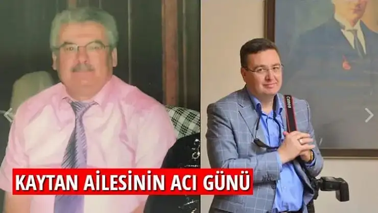KAYTAN AİLESİNİN ACI GÜNÜ