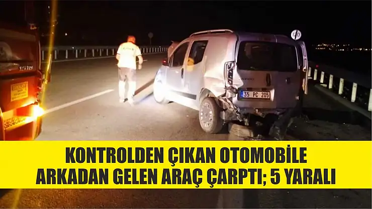 Kontrolden çıkan otomobile arkadan gelen araç çarptı 5 yaralı