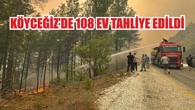 Köyceğiz'de 108 ev tahliye edildi
