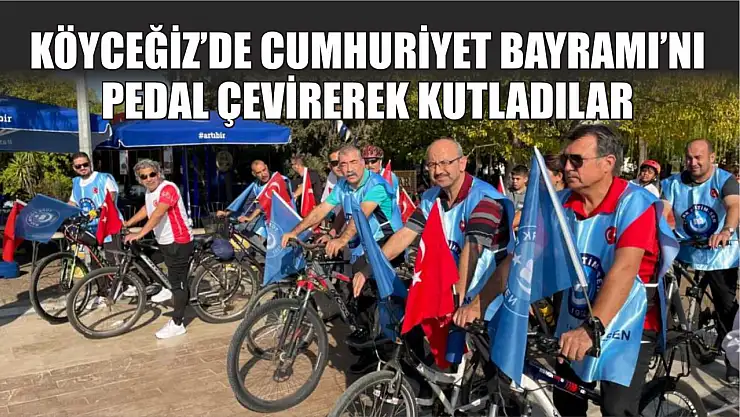 Köyceğiz'de Cumhuriyet Bayramı'nı pedal çevirerek kutladılar