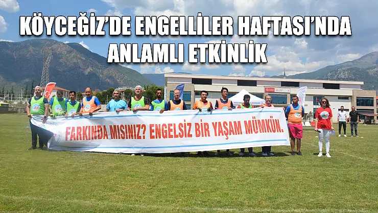 Köyceğiz'de Engelliler Haftası'nda anlamlı etkinlik