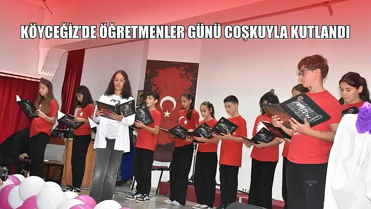 Köyceğiz'de Öğretmenler Günü coşkuyla kutlandı