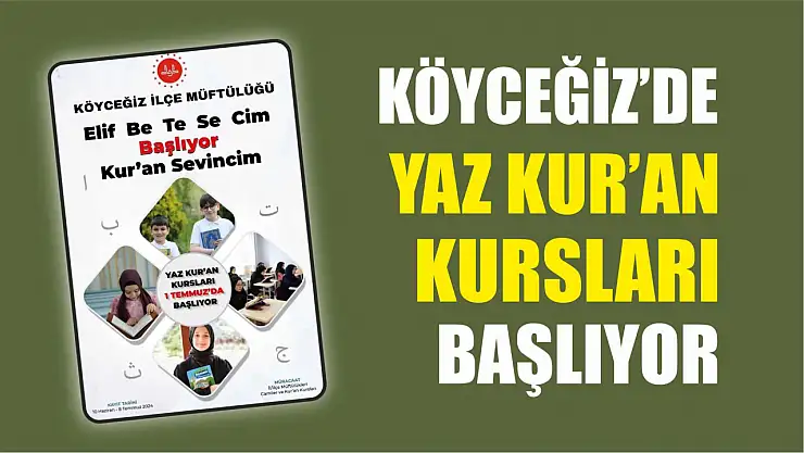 Köyceğiz'de yaz Kur'an kursları başlıyor