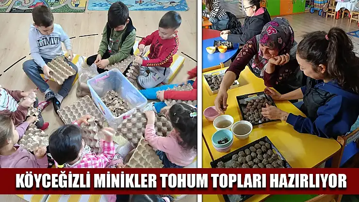 Köyceğizli minikler tohum topları hazırlıyor