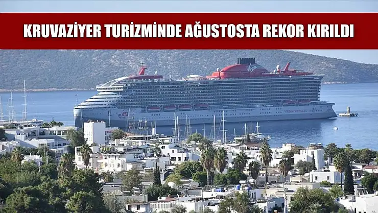 Kruvaziyer turizminde ağustosta rekor kırıldı