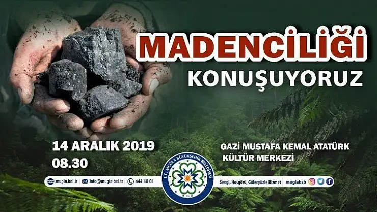 Madencilik faaliyetleri Muğla'da tartışılacak