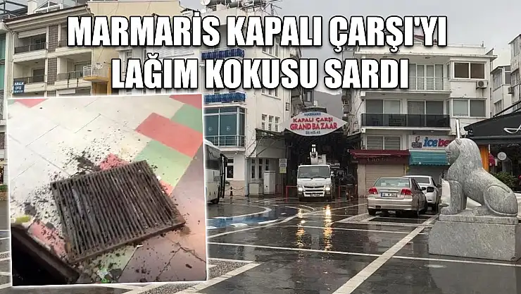 Marmaris Kapalı Çarşı'yı lağım kokusu sardı