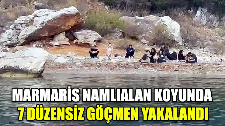 Marmaris Namlıalan Koyunda 7 Düzensiz Göçmen Yakalandı