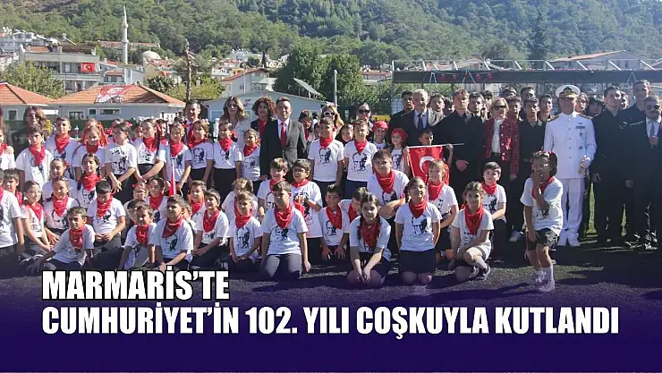 Marmaris'te Cumhuriyet'in 102. yılı coşkuyla kutlandı