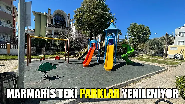 Marmaris'teki parklar yenileniyor
