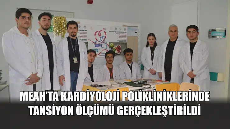 MEAH'ta kardiyoloji polikliniklerinde tansiyon ölçümü gerçekleştirildi