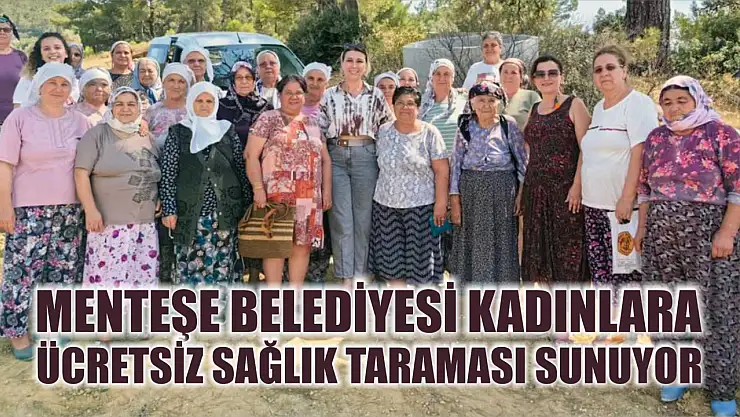 Menteşe Belediyesi Kadınlara Ücretsiz Sağlık Taraması Sunuyor